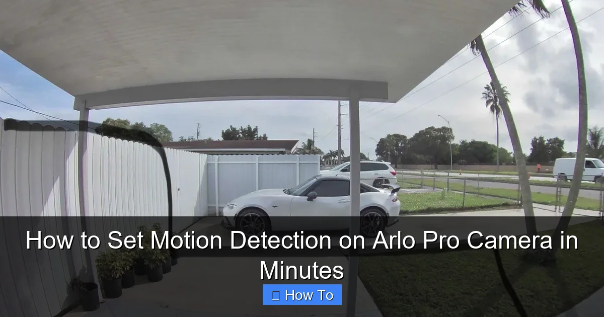 How to Set Motion Detection on Arlo Pro Camera in Minutes