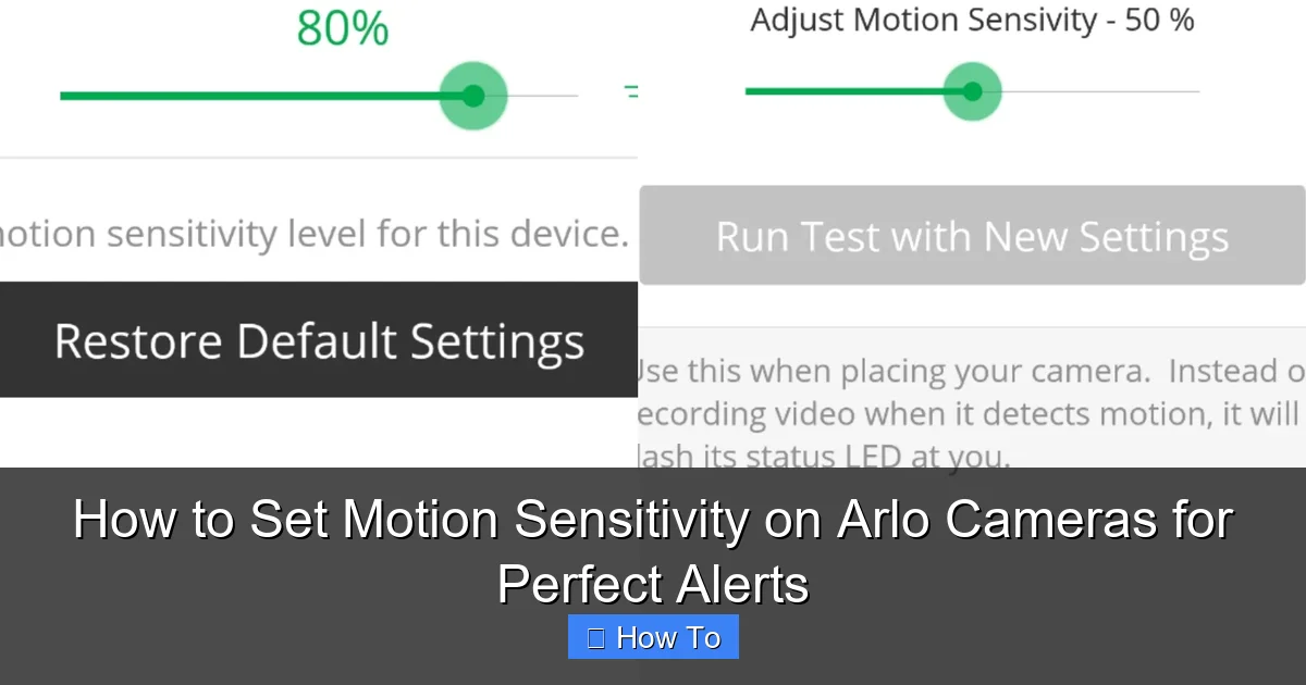 How to Set Motion Sensitivity on Arlo Cameras for Perfect Alerts
