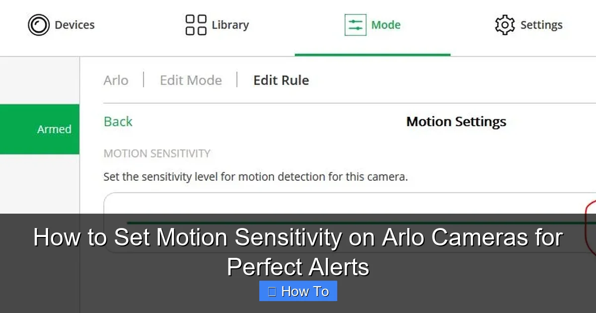 How to Set Motion Sensitivity on Arlo Cameras for Perfect Alerts