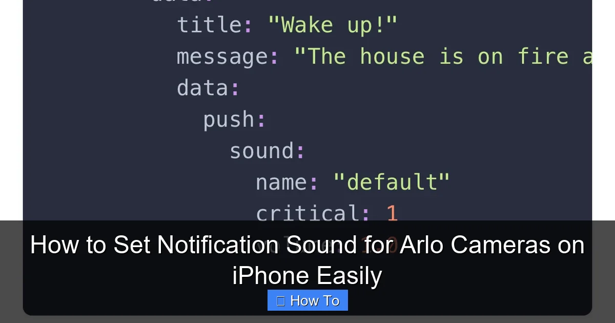How to Set Notification Sound for Arlo Cameras on iPhone Easily