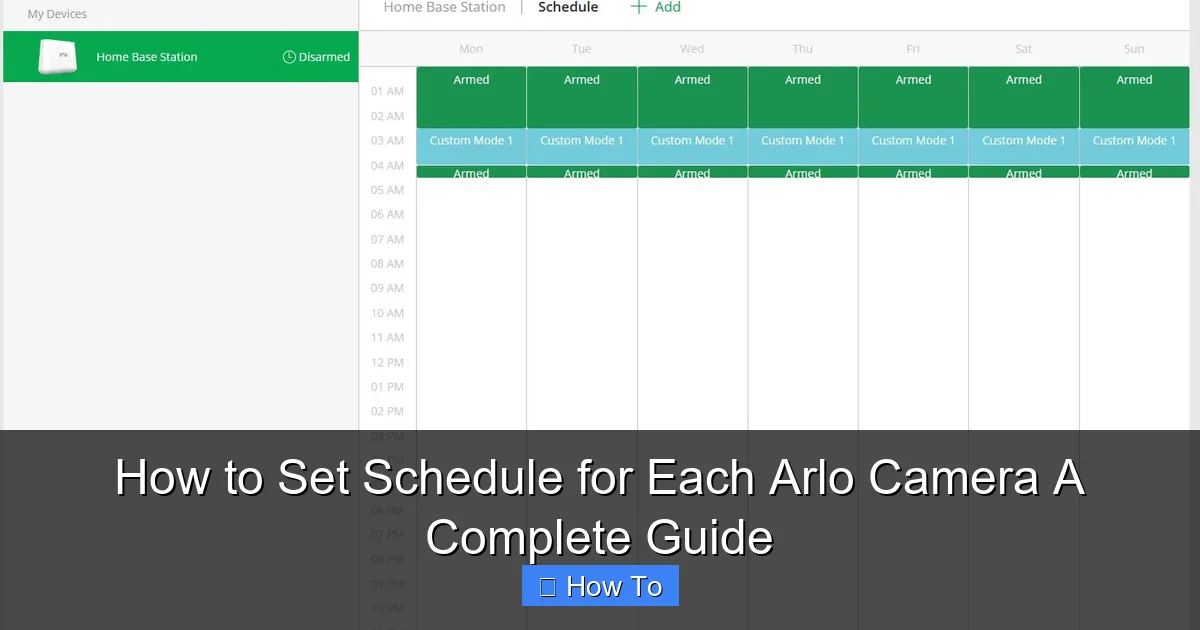 How to Set Schedule for Each Arlo Camera A Complete Guide