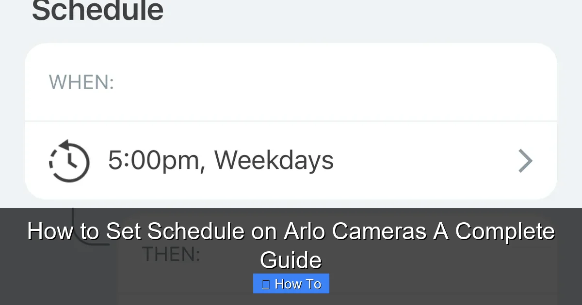 How to Set Schedule on Arlo Cameras A Complete Guide