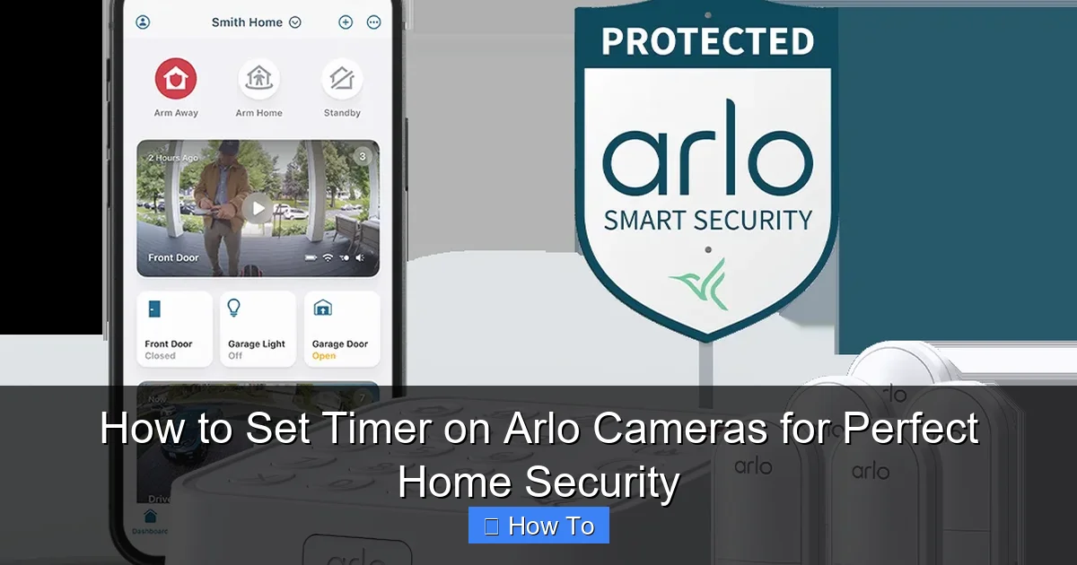 How to Set Timer on Arlo Cameras for Perfect Home Security