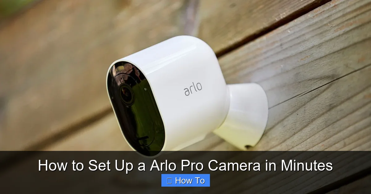 How to Set Up a Arlo Pro Camera in Minutes