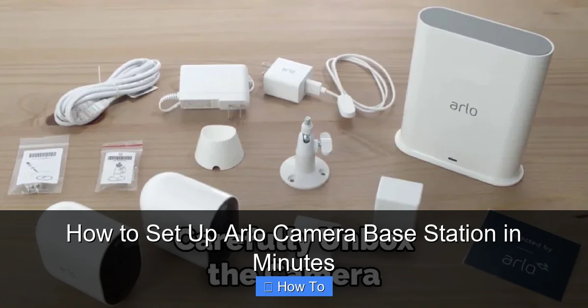 How to Set Up Arlo Camera Base Station in Minutes
