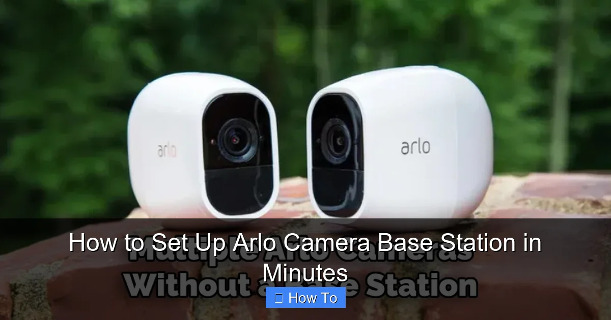 How to Set Up Arlo Camera Base Station in Minutes