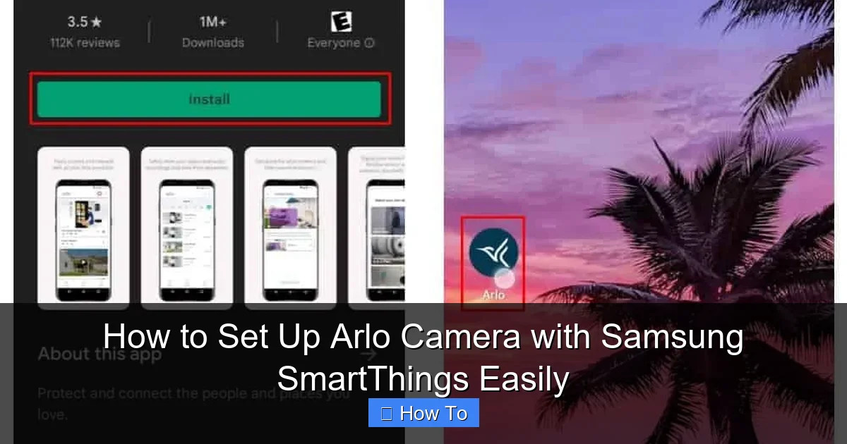 How to Set Up Arlo Camera with Samsung SmartThings Easily