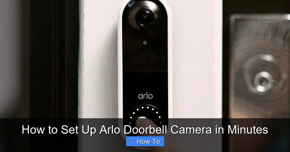 How to Set Up Arlo Doorbell Camera in Minutes