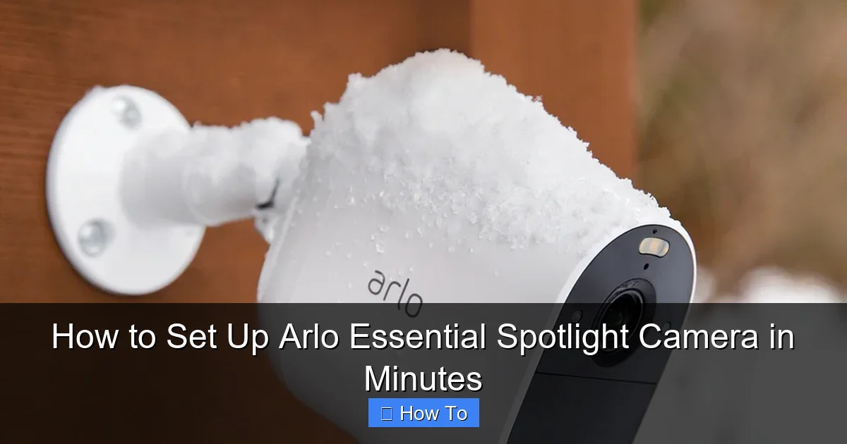 How to Set Up Arlo Essential Spotlight Camera in Minutes