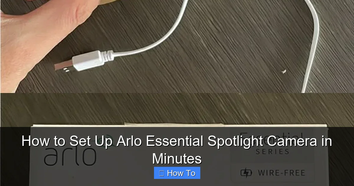 How to Set Up Arlo Essential Spotlight Camera in Minutes