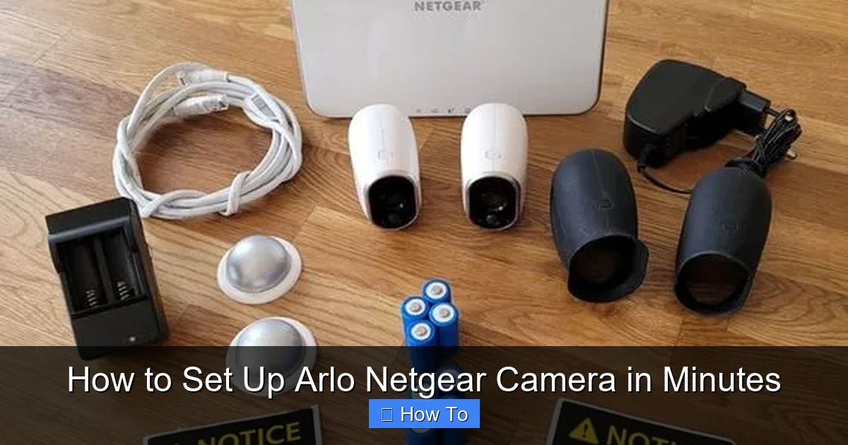 How to Set Up Arlo Netgear Camera in Minutes
