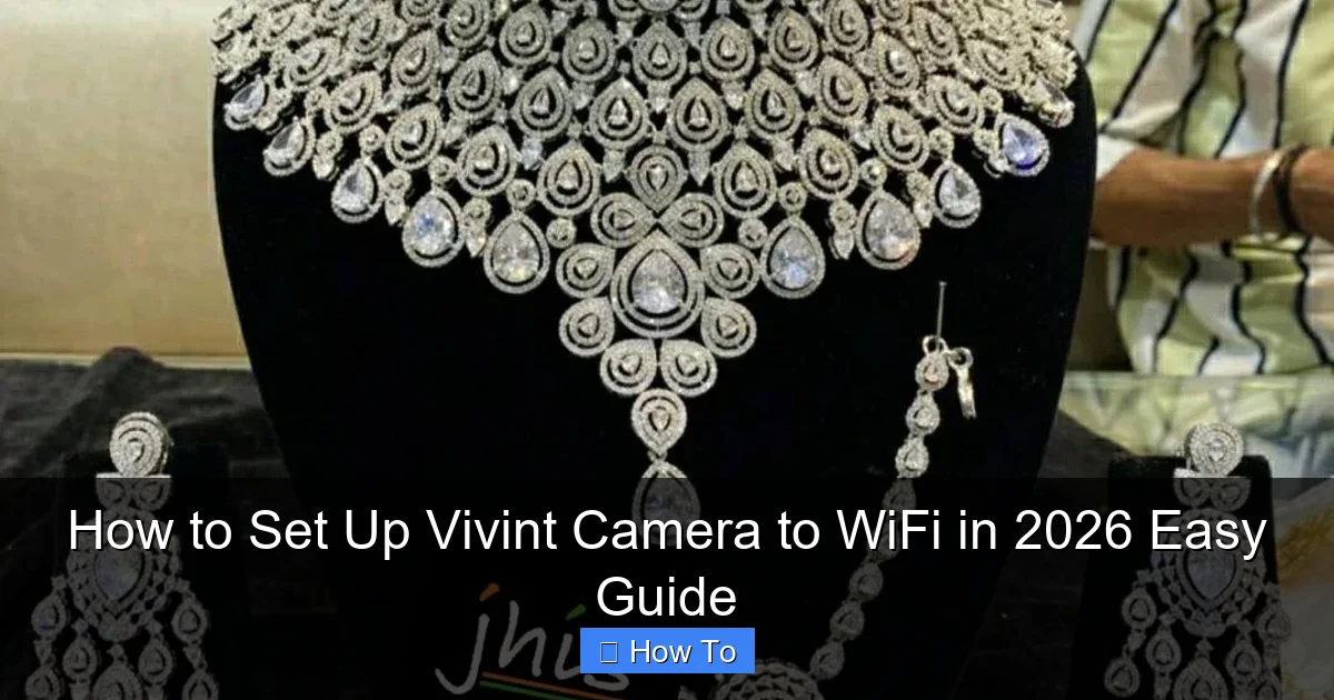 How to Set Up Vivint Camera to WiFi in 2026 Easy Guide