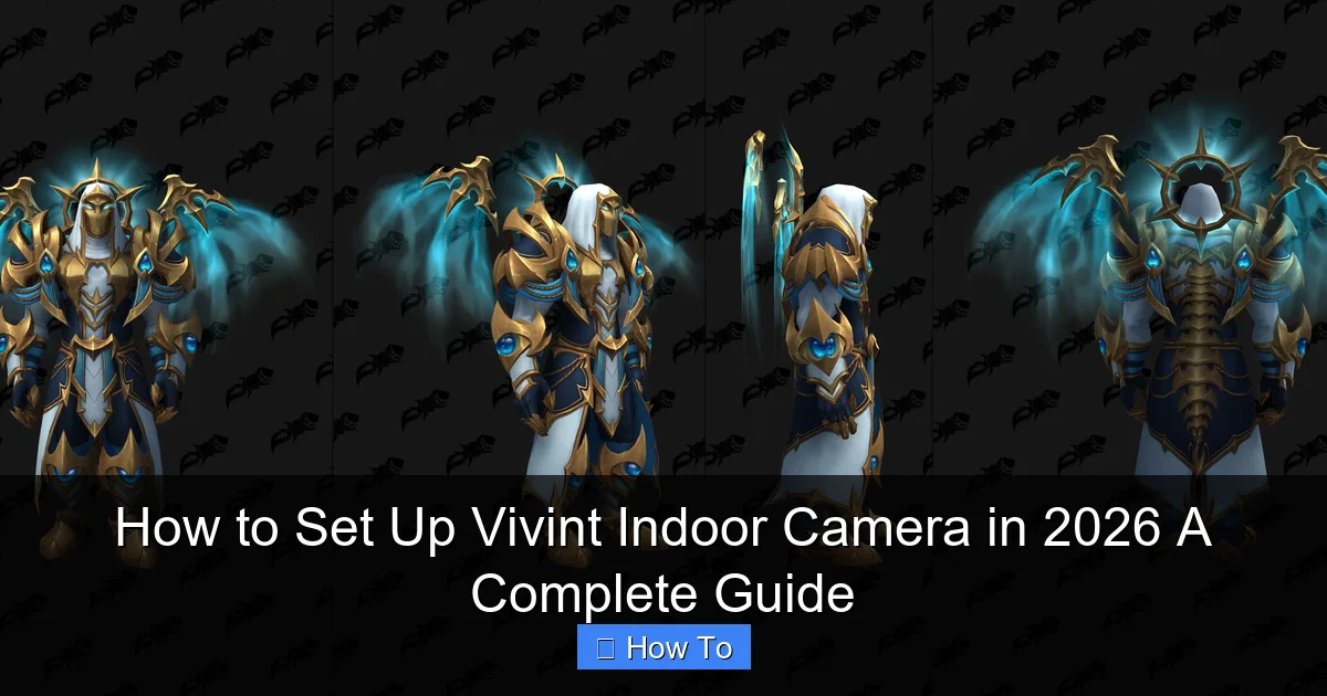 How to Set Up Vivint Indoor Camera in 2026 A Complete Guide