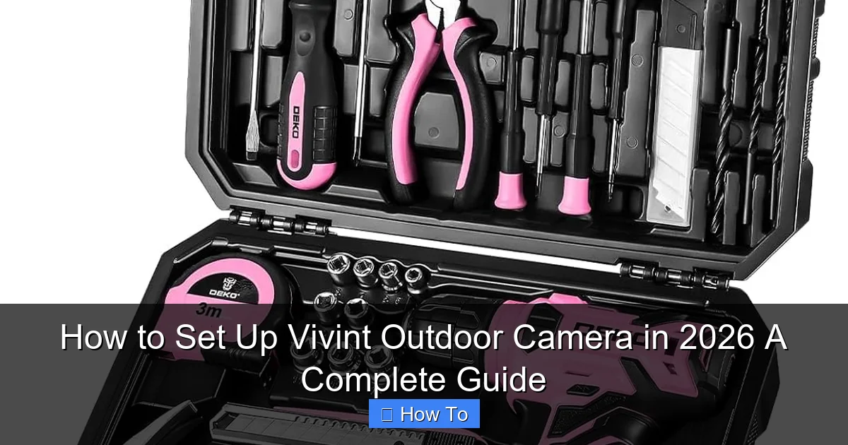 How to Set Up Vivint Outdoor Camera in 2026 A Complete Guide