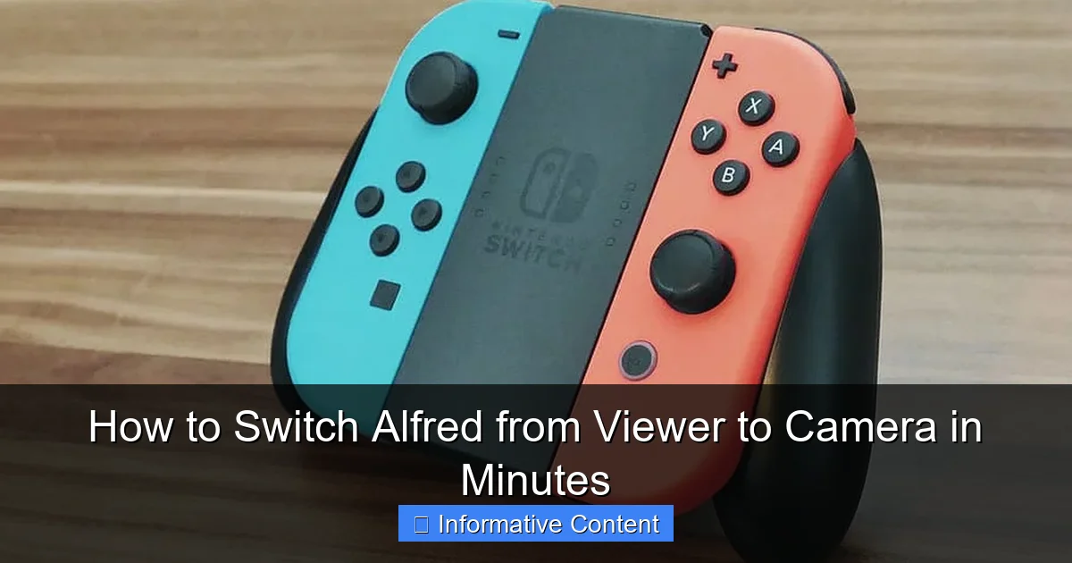 How to Switch Alfred from Viewer to Camera in Minutes