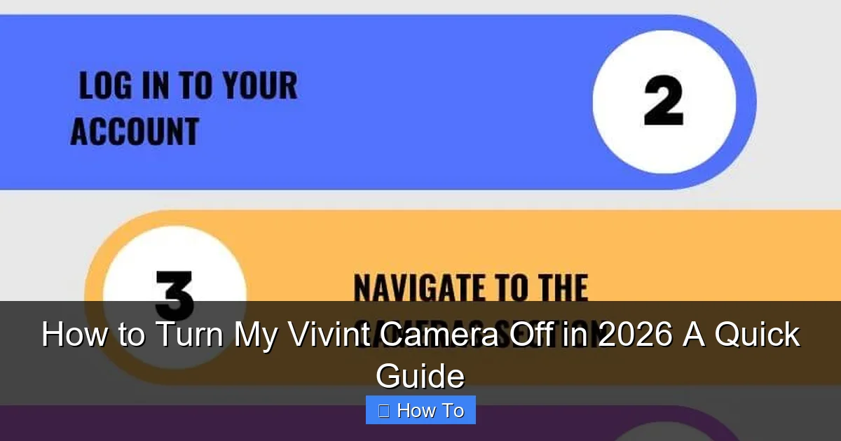 How to Turn My Vivint Camera Off in 2026 A Quick Guide