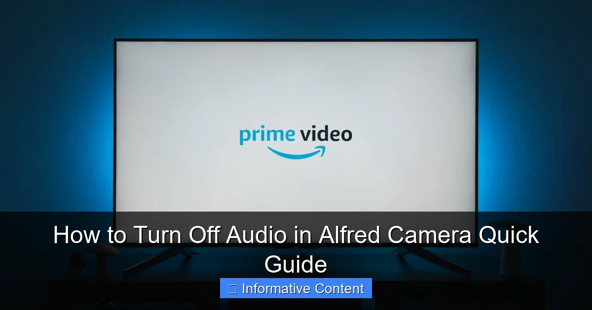 How to Turn Off Audio in Alfred Camera Quick Guide