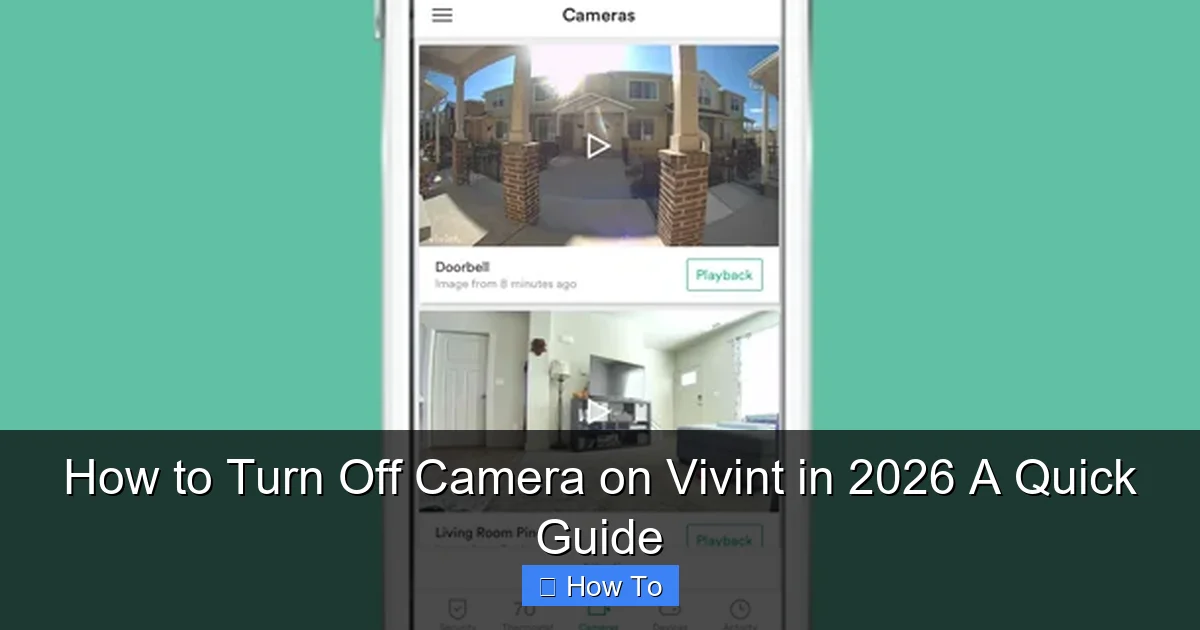 How to Turn Off Camera on Vivint in 2026 A Quick Guide