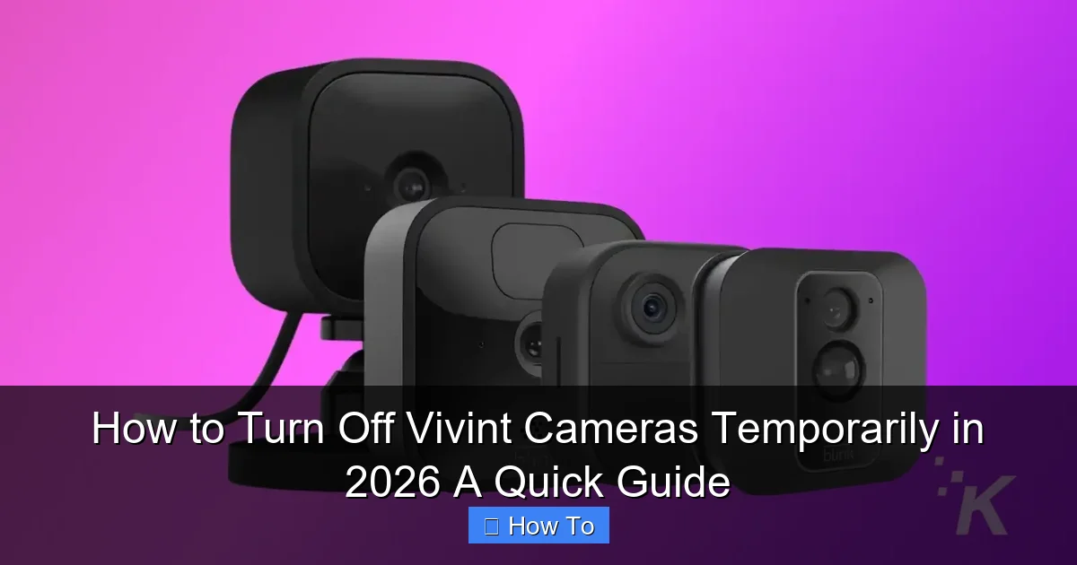 How to Turn Off Vivint Cameras Temporarily in 2026 A Quick Guide