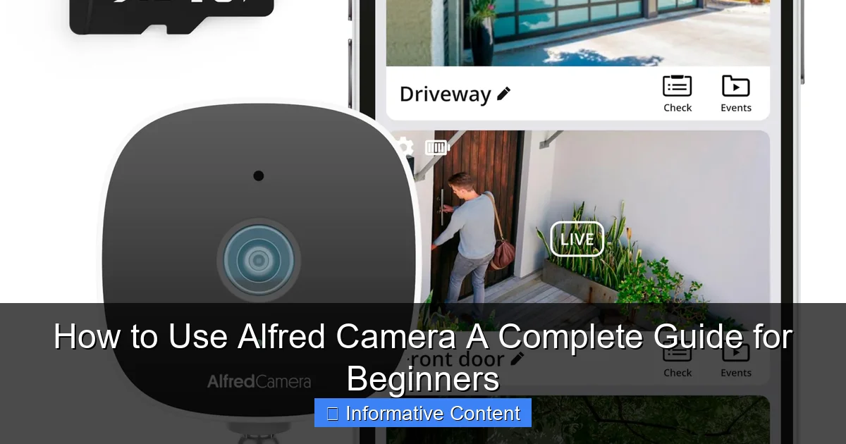 How to Use Alfred Camera A Complete Guide for Beginners