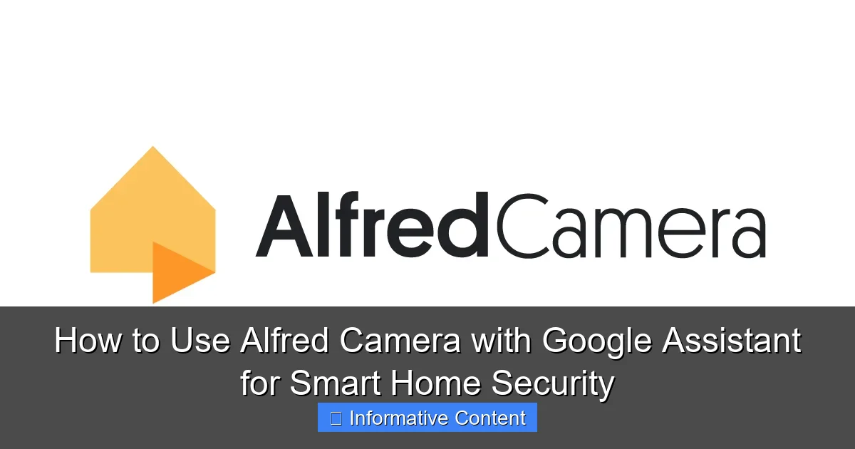 How to Use Alfred Camera with Google Assistant for Smart Home Security