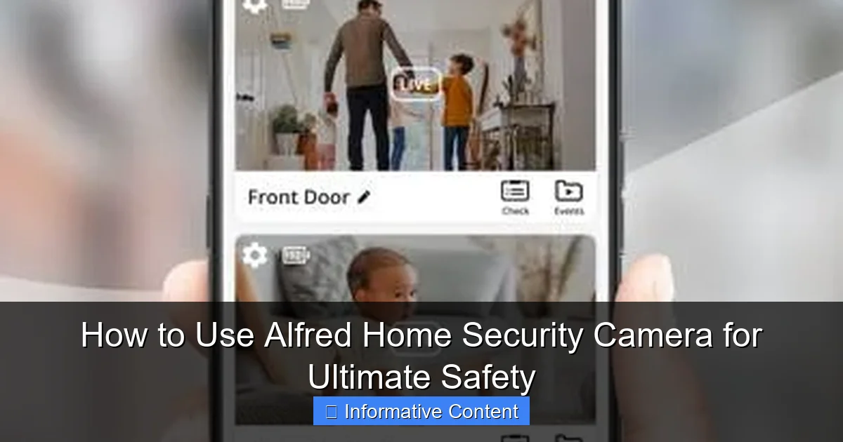 How to Use Alfred Home Security Camera for Ultimate Safety