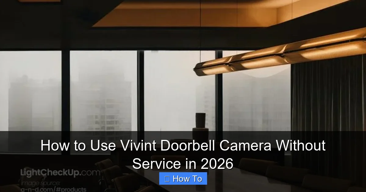 How to Use Vivint Doorbell Camera Without Service in 2026