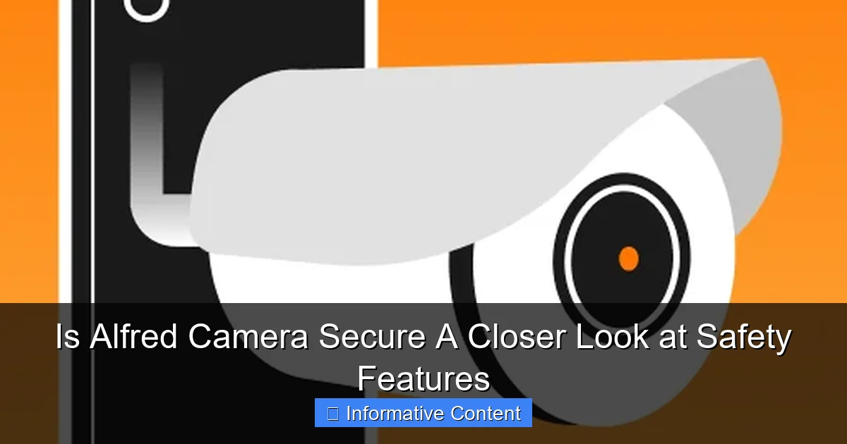 Is Alfred Camera Secure A Closer Look at Safety Features