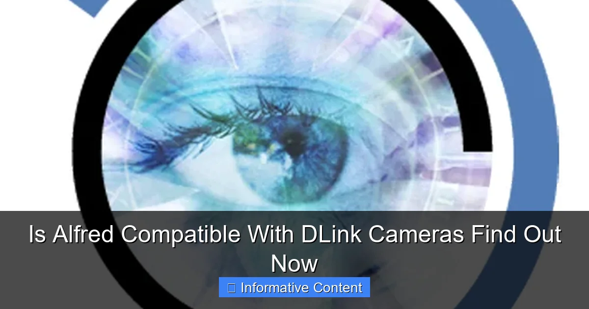 Is Alfred Compatible With DLink Cameras Find Out Now