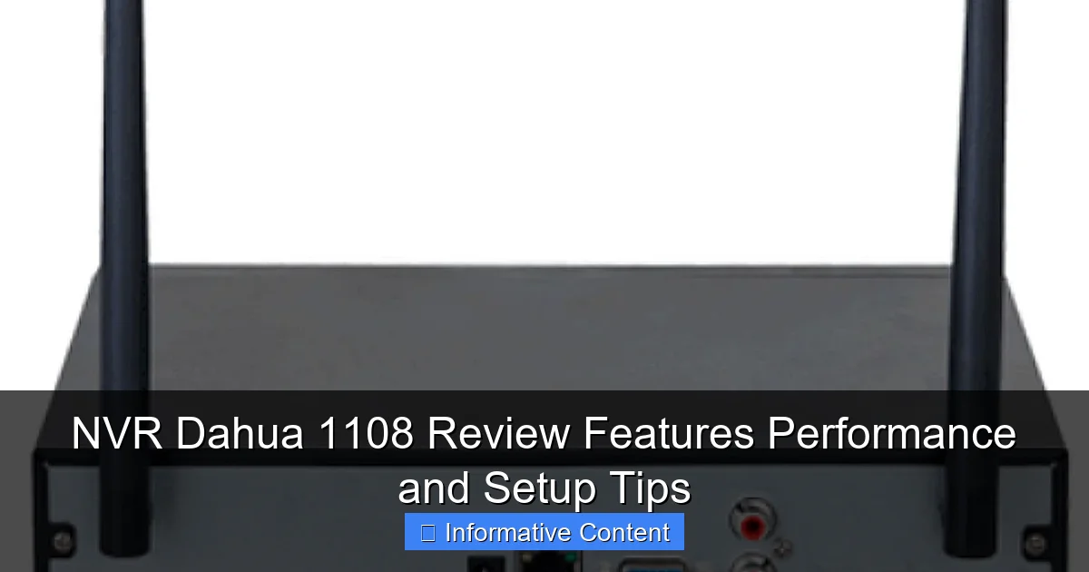 NVR Dahua 1108 Review Features Performance and Setup Tips