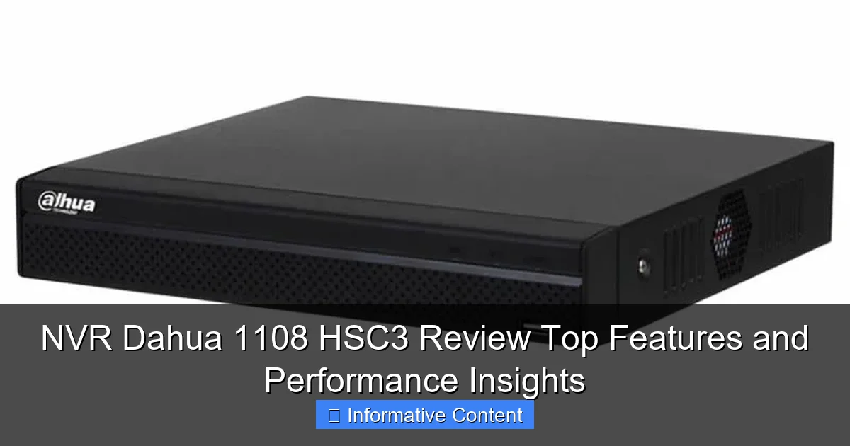 NVR Dahua 1108 HSC3 Review Top Features and Performance Insights