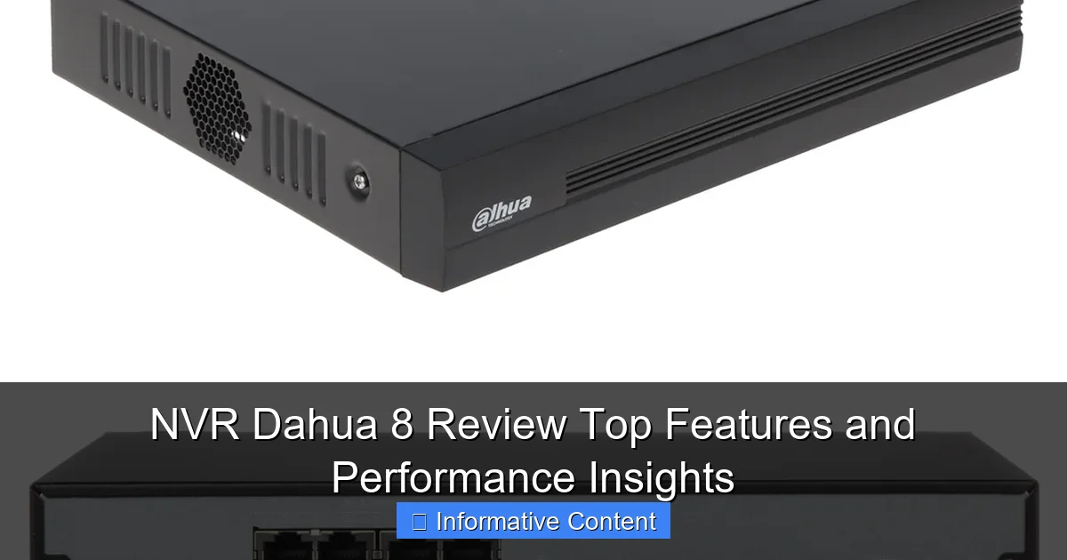 NVR Dahua 8 Review Top Features and Performance Insights