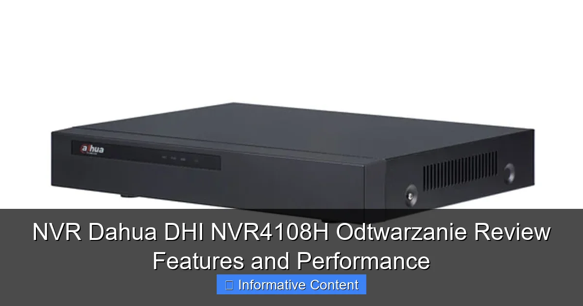 NVR Dahua DHI NVR4108H Odtwarzanie Review Features and Performance
