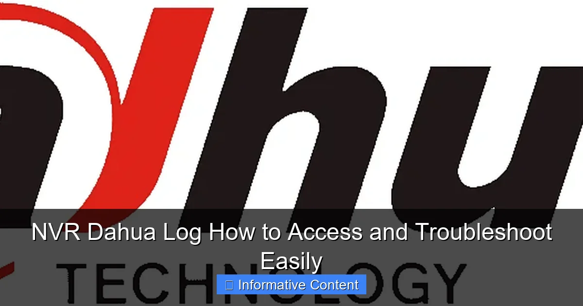 NVR Dahua Log How to Access and Troubleshoot Easily