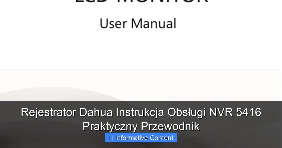 Rejestrator Dahua Instrukcja Obsługi NVR 5416 Praktyczny Przewodnik