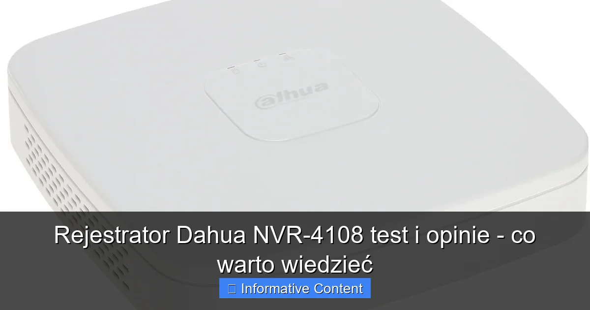 Rejestrator Dahua NVR-4108 test i opinie - co warto wiedzieć
