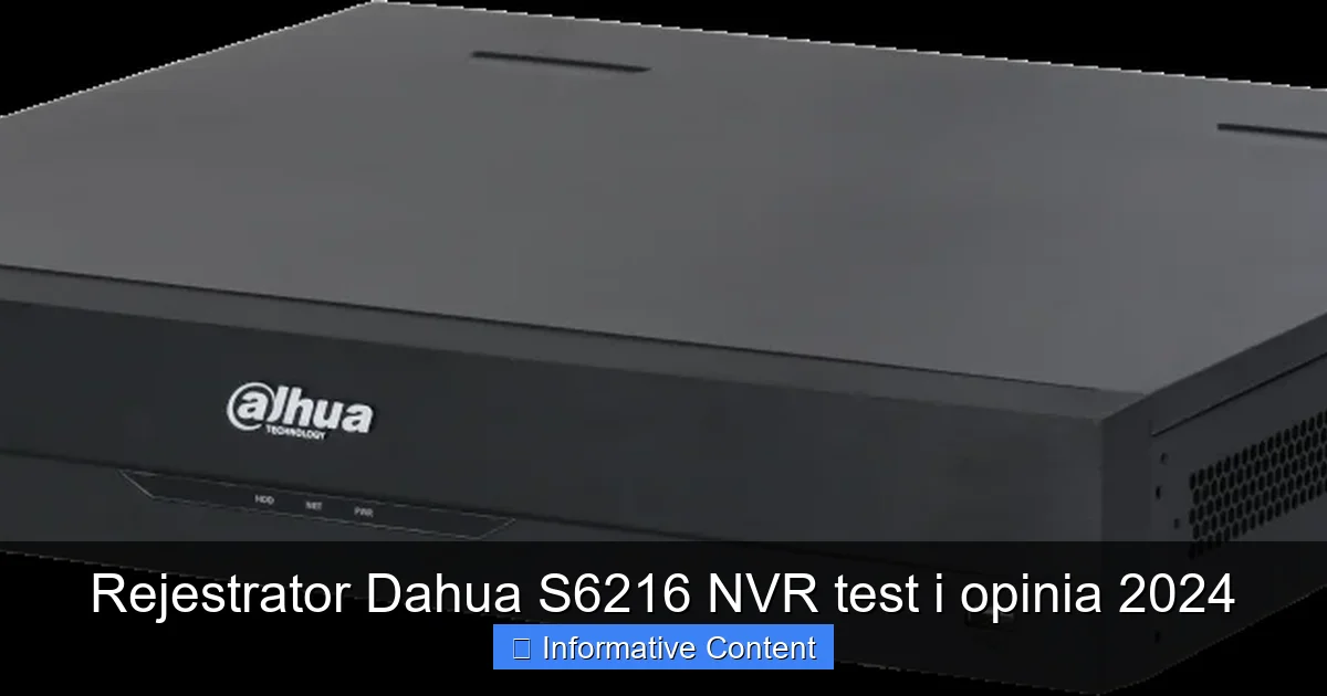 Rejestrator Dahua S6216 NVR test i opinia 2024
