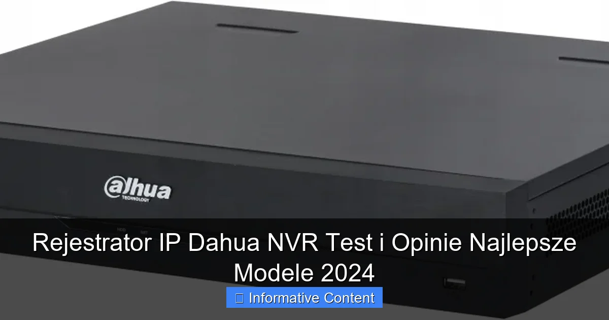Rejestrator IP Dahua NVR Test i Opinie Najlepsze Modele 2024