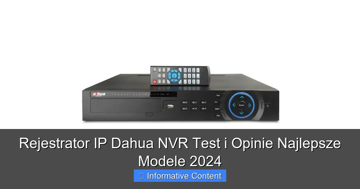 Rejestrator IP Dahua NVR Test i Opinie Najlepsze Modele 2024