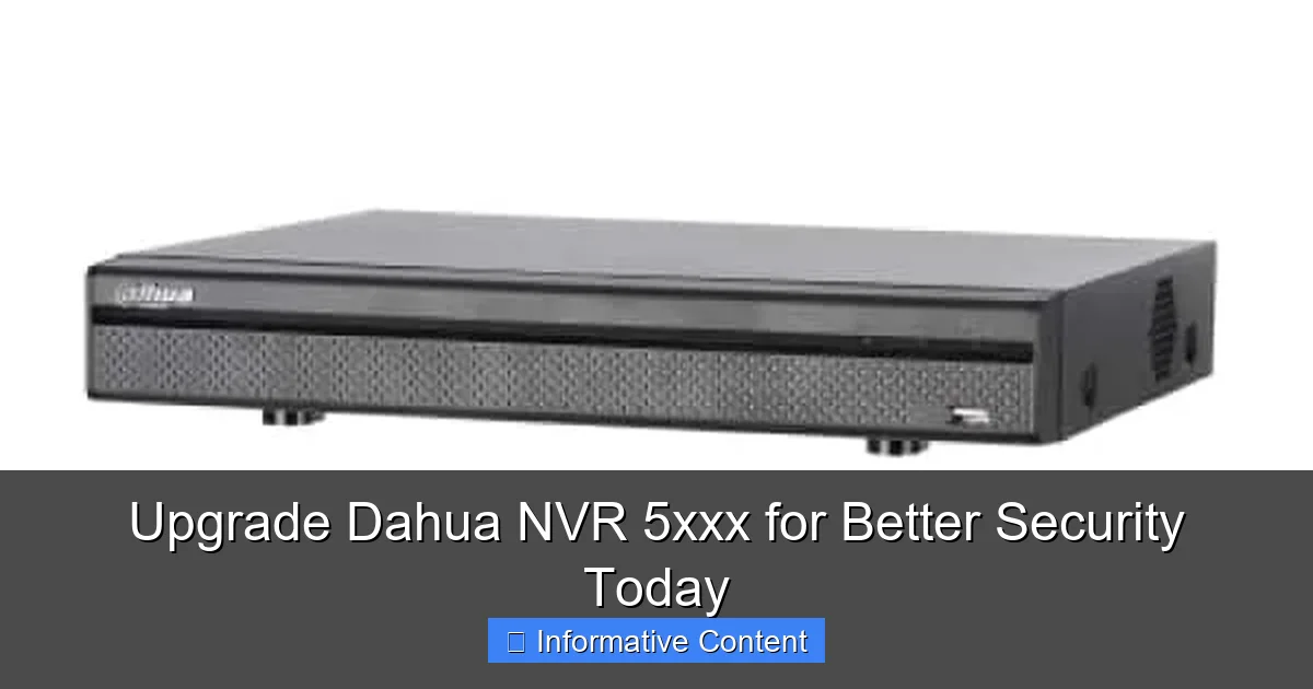 Upgrade Dahua NVR 5xxx for Better Security Today