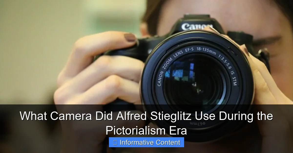 What Camera Did Alfred Stieglitz Use During the Pictorialism Era
