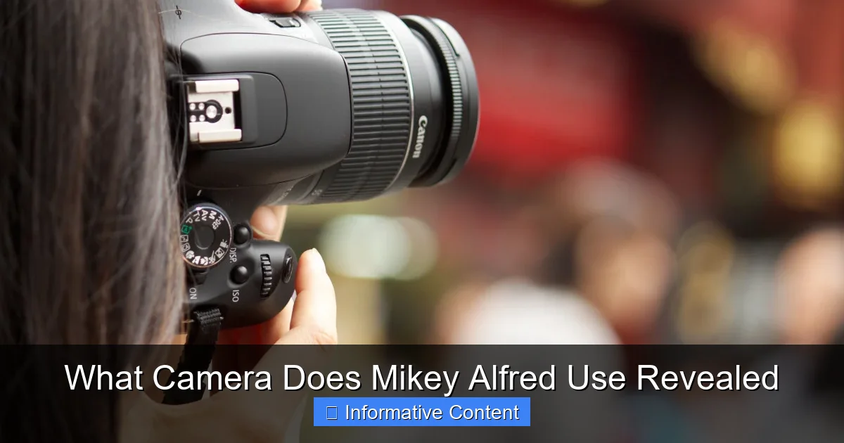 What Camera Does Mikey Alfred Use Revealed