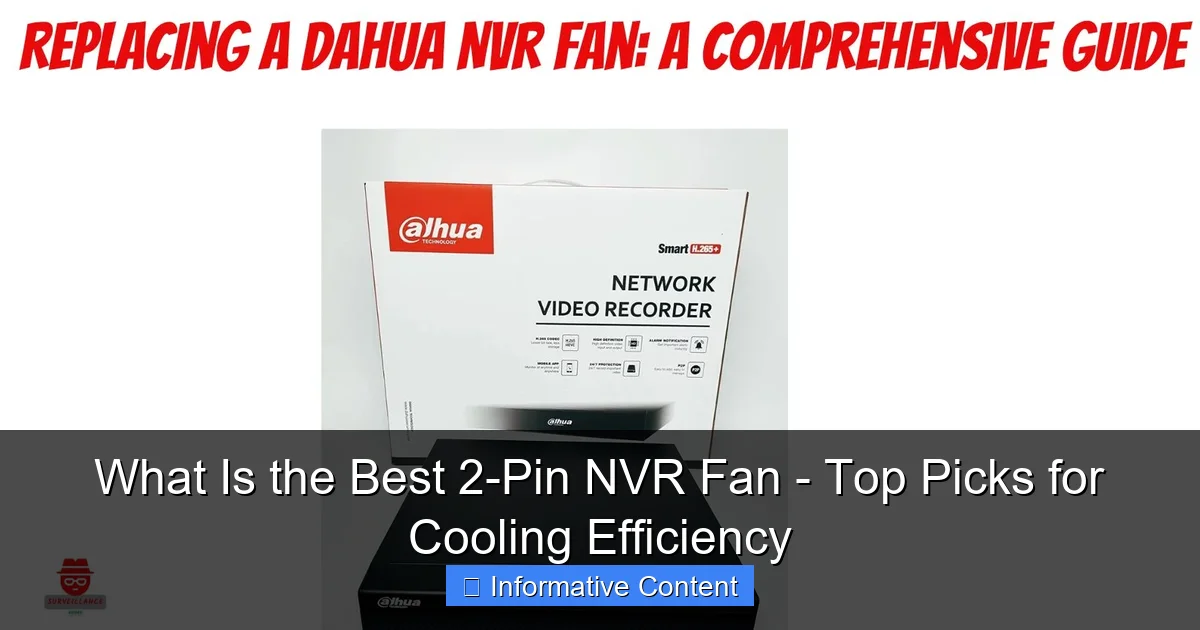 What Is the Best 2-Pin NVR Fan - Top Picks for Cooling Efficiency