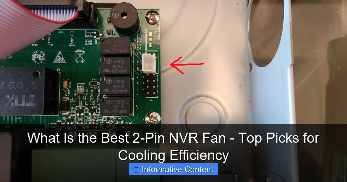 What Is the Best 2-Pin NVR Fan - Top Picks for Cooling Efficiency