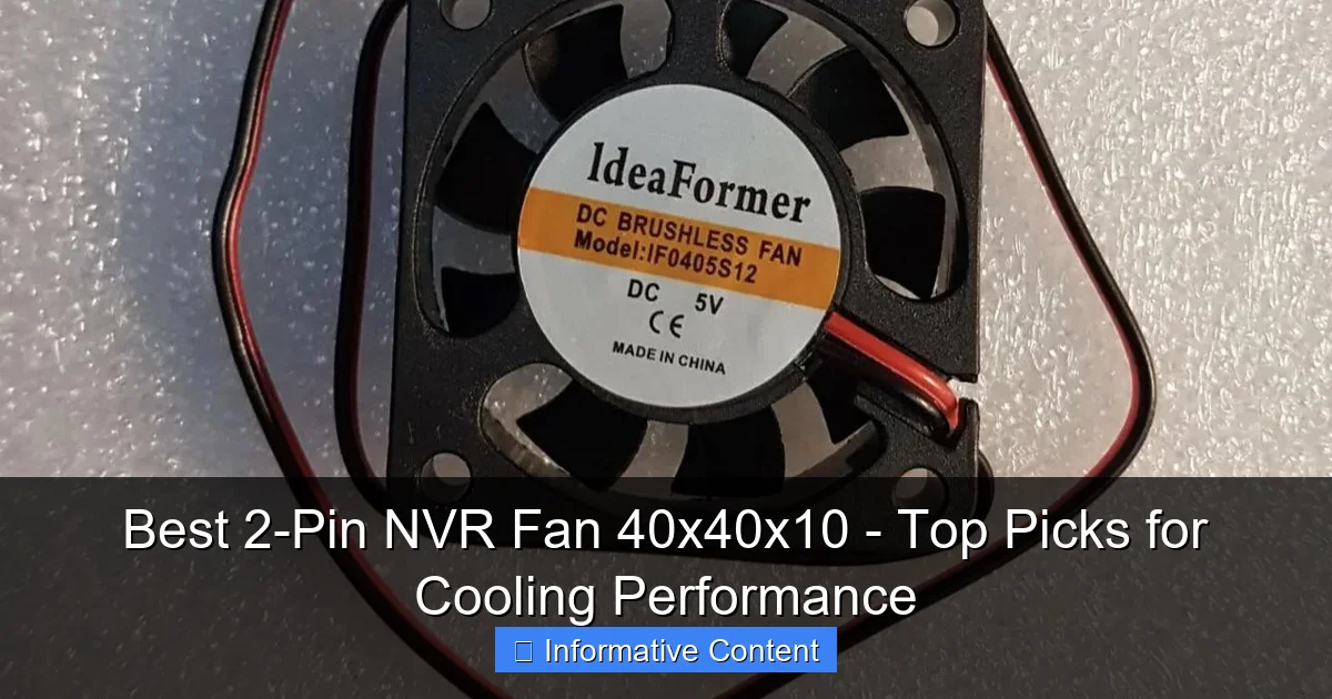 Best 2-Pin NVR Fan 40x40x10 - Top Picks for Cooling Performance