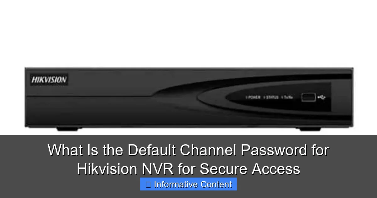 What Is the Default Channel Password for Hikvision NVR for Secure Access