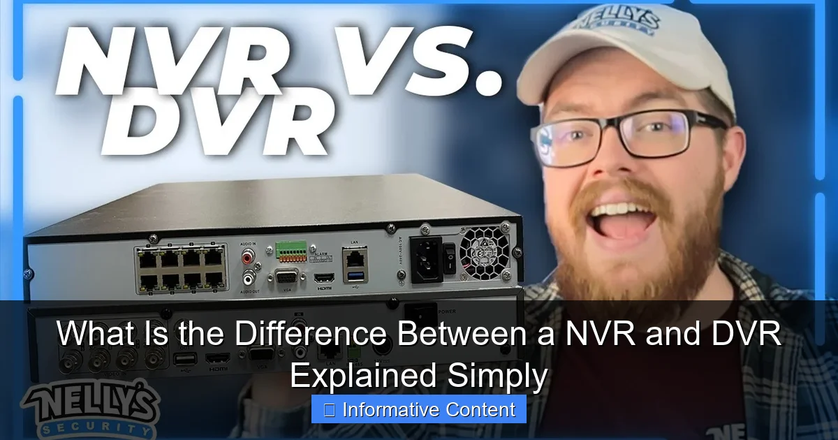 What Is the Difference Between a NVR and DVR Explained Simply