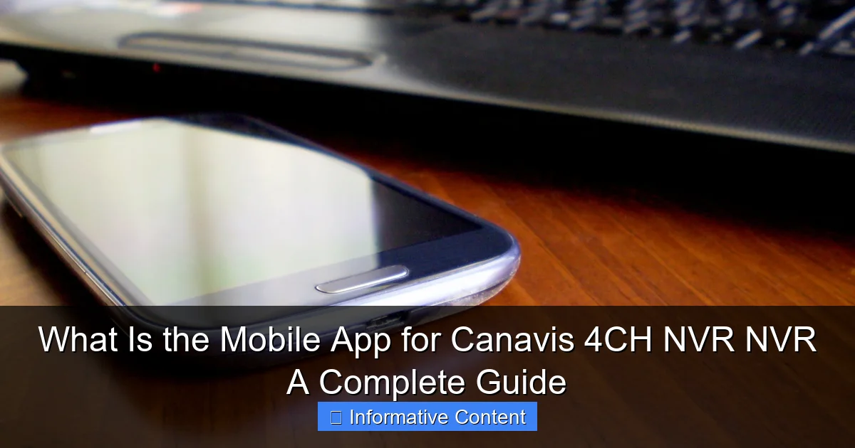 What Is the Mobile App for Canavis 4CH NVR NVR A Complete Guide