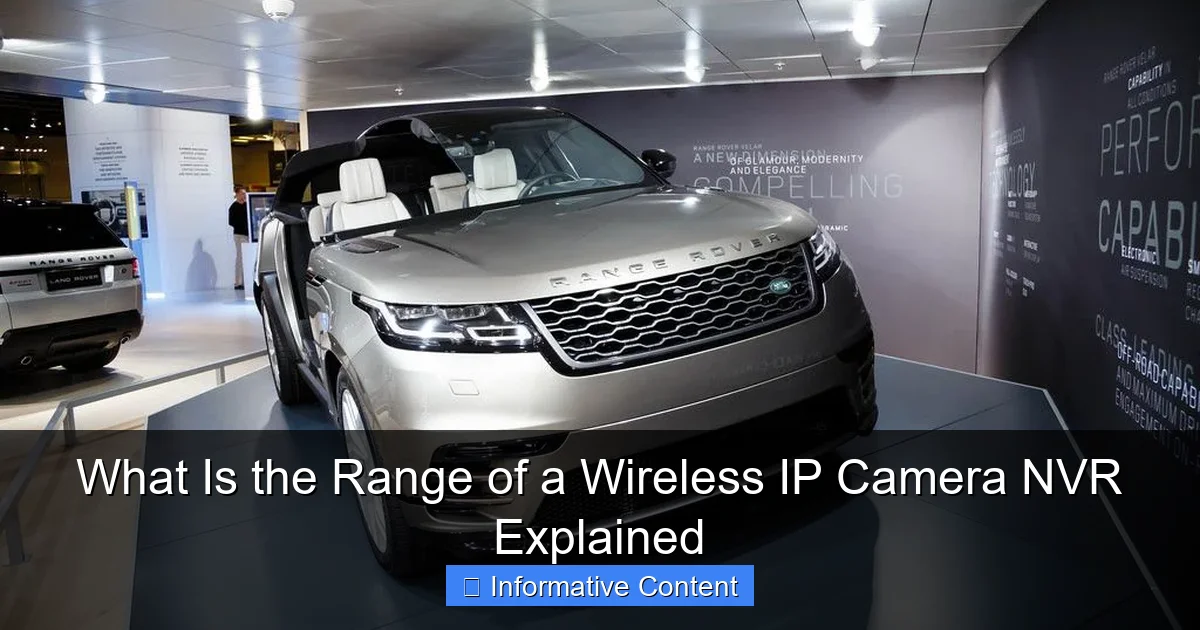 What Is the Range of a Wireless IP Camera NVR Explained