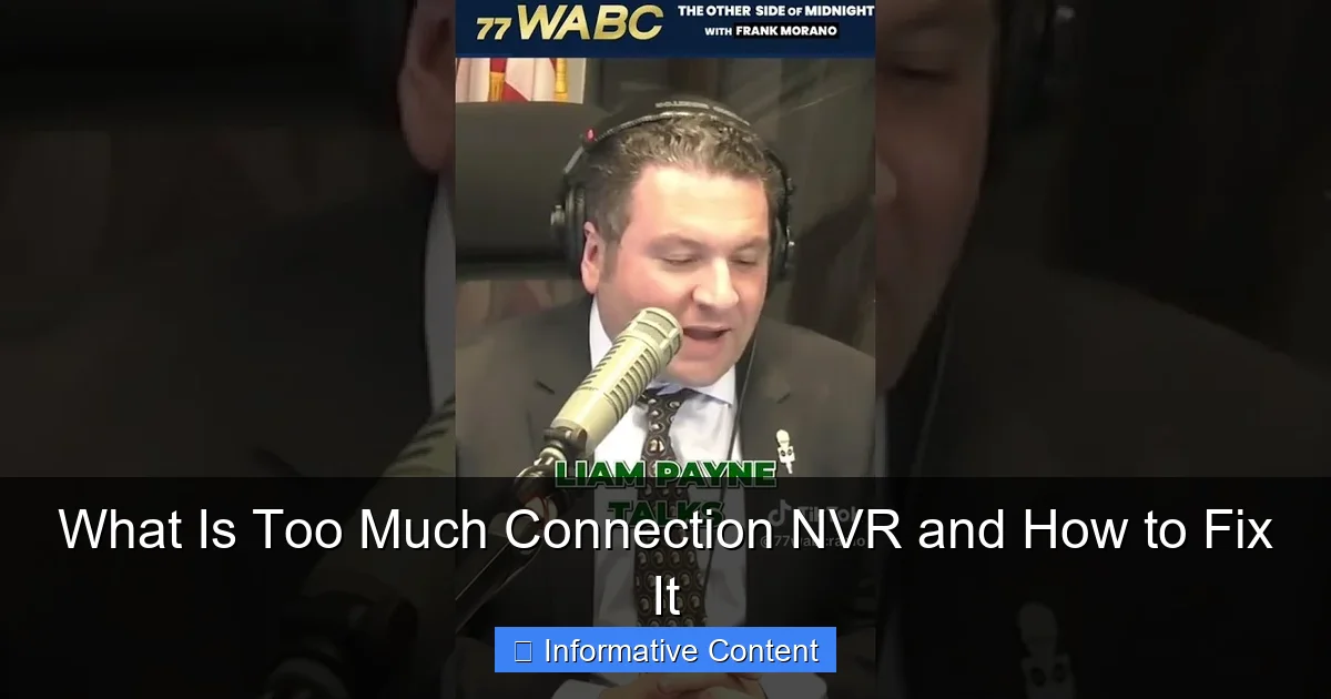 What Is Too Much Connection NVR and How to Fix It